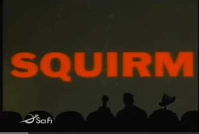 SQUIRM