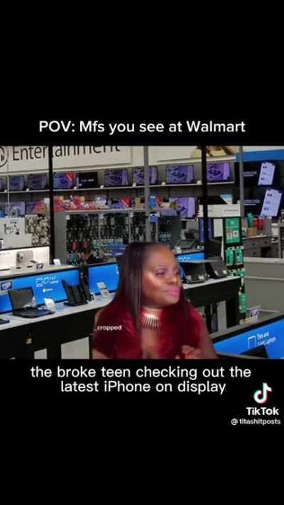 Mfs you see at Walmart