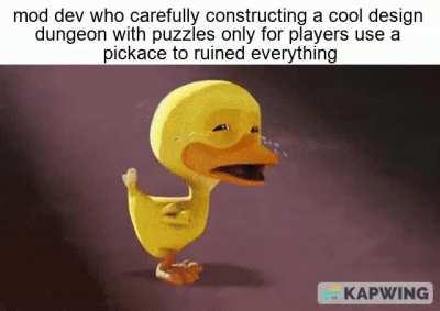 I dont need a full implemented dungeon system like peak Chocolate quest mod, i just asked for a system that prevent breaking block until you reached the final room