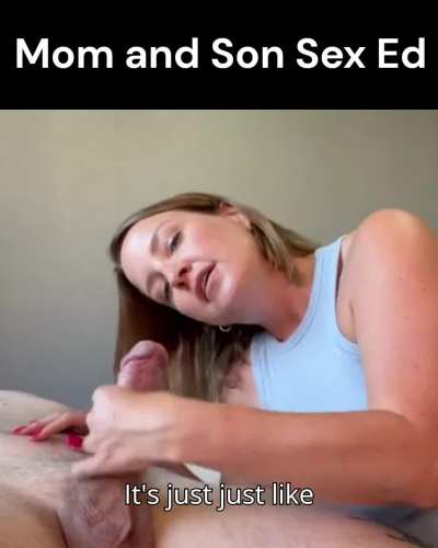 Mom teach sex ed with her own son