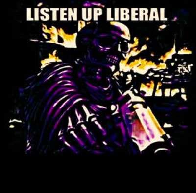 listen up libtards