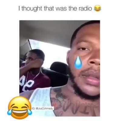 I thought that was the radio