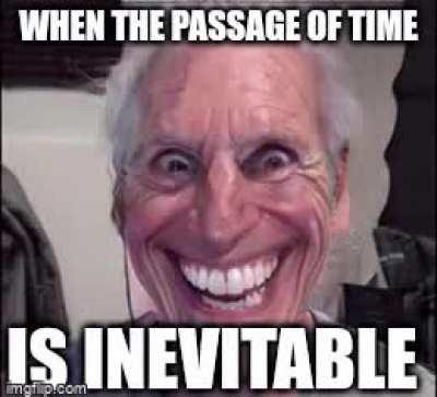 we all grow old and die 🥳🥰