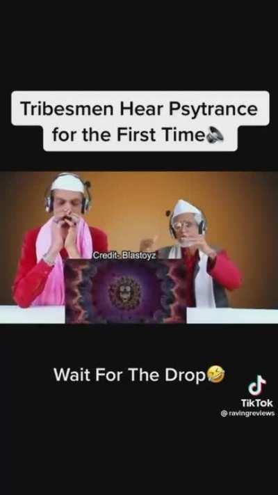 Tribesmen hear psytrance for the first time