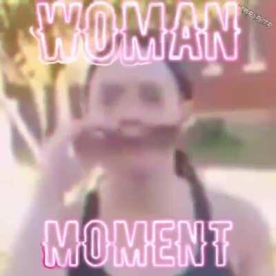 Woman moment