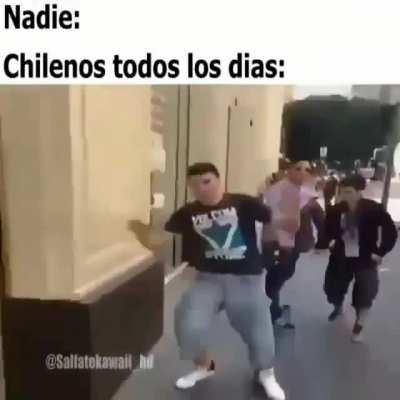 Chile be like.