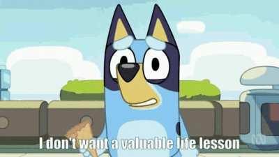 What line(s) from Bluey do you quote a lot in everyday life? Mine: