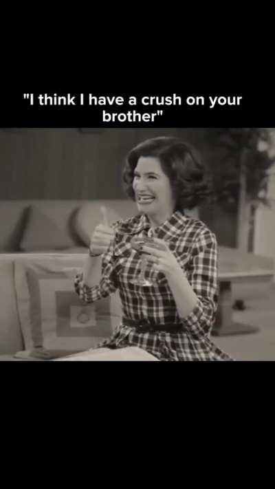 When your crush is your brother's friend