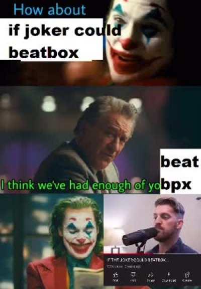 If the joker could beatbox