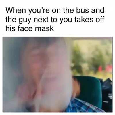 Put on your face mask