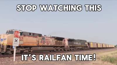 STOP WATCHING THIS, IT’S RAILFAN TIME!