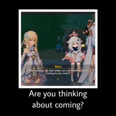 Nilou wants you to come