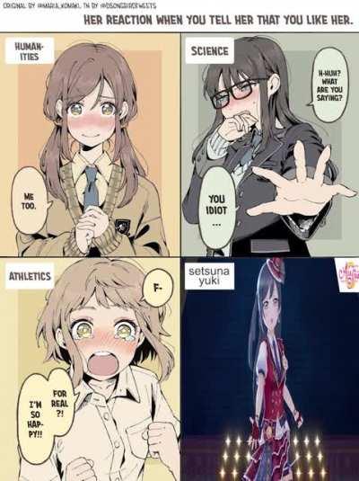 her reaction when you tell her that you like her