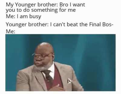 Leave it to Big Bro now