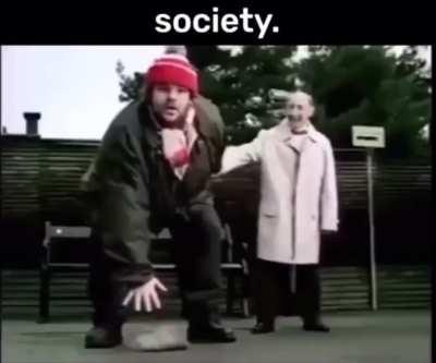 We live in a society