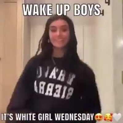 Wake up boys it's white girl Wednesday caw caw