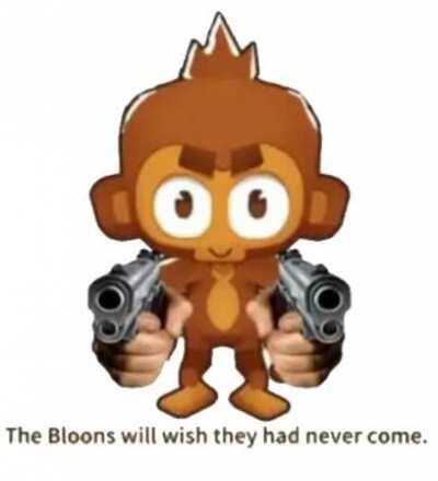 POV: You are a bloon