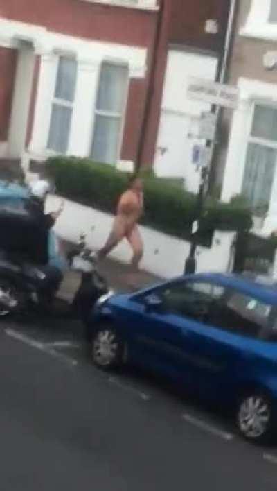 Just a naked guy running down my street smashing doors and car mirrors