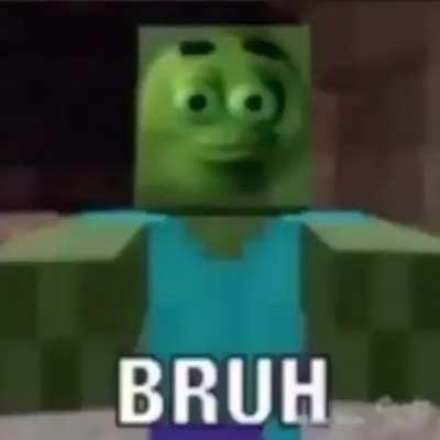bruh