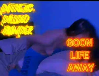 Where are all the pathetic pillow humpers at🤤😵 Goon all weekend