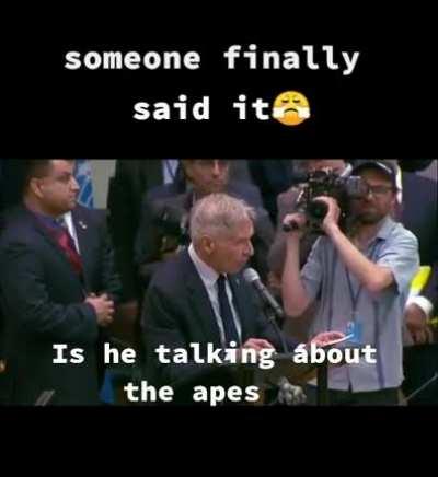 Is he talking about the apes 🦍?