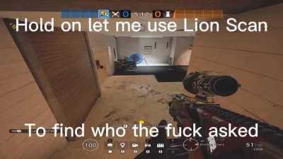 Hold on let me use Lion scan to find who TF asked