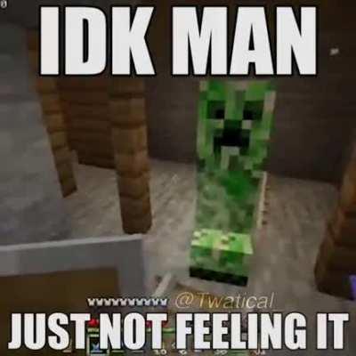 I don't know man..........) :