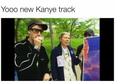 New Kanye track just dropped