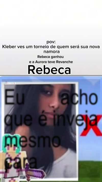 A Rebeca ganhou