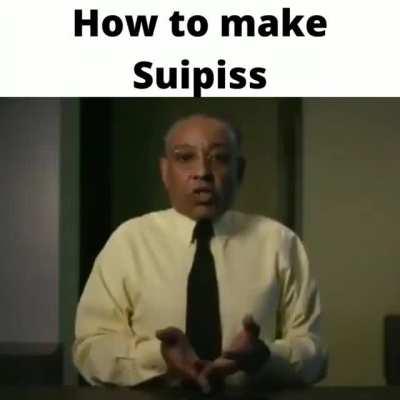 How To Make Suipiss Ft Gustavo Fring