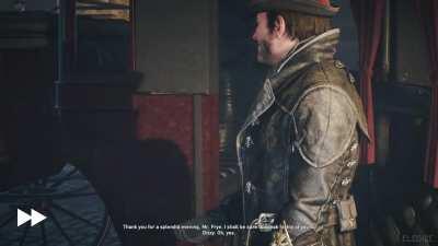 [Assassin's Creed Syndicate] Thank you Mr. Frye, Woof!