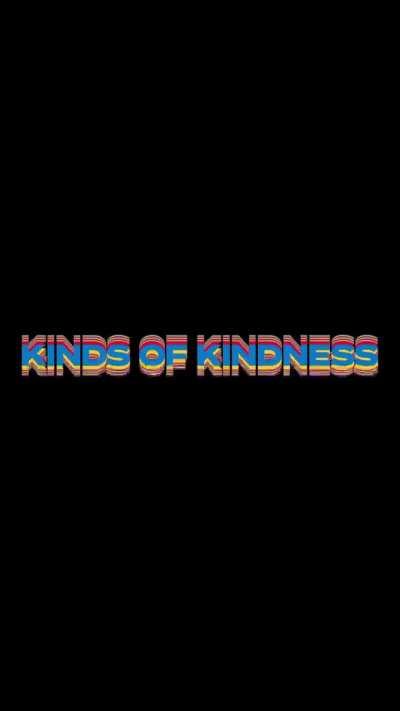 &lsquo;Kinds of Kindness promo
