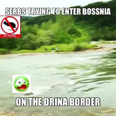 Serbs trynna get into glorious Bosna