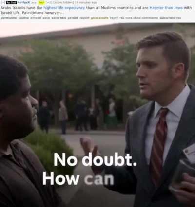 Israeli politicians & pro-Israel ideologues will say that Palestinians in Israel or under occupation have better lives than the surrounding Muslim countries - as a way to mitigate the atrocities committed against them by Israel. Who else talks like th