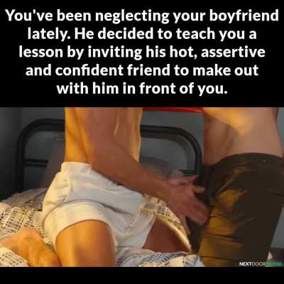 Neglectful boyfriend becomes a cuckold  (no imagefap)