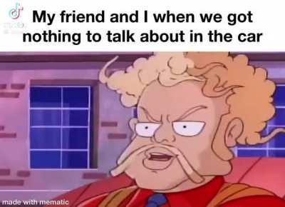 This is me with my friend all the time