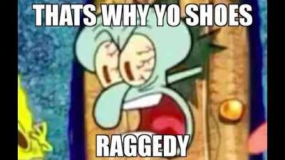 thats why yo shoes rararararararararararararararararararararararararara