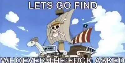 Cmon boys lets go on our journy to find out who asked.