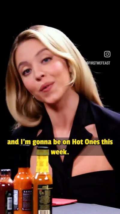 Did you watch Sydney on Hot Ones?