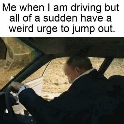 Wouldn't recommend to have this urge