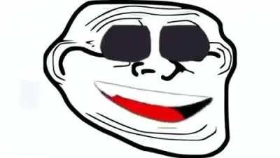 THEY GOT TROLLFACE NOOOO 😭😭😭😭😭😭😭😭🤮🤮🤮🤮🤮🤮
