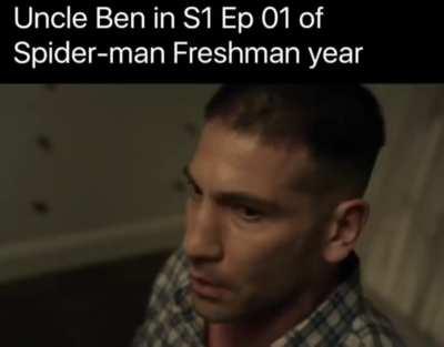 Uncle Ben's script be like: Say ''With Great Power Comes Great Responsibility'' then die