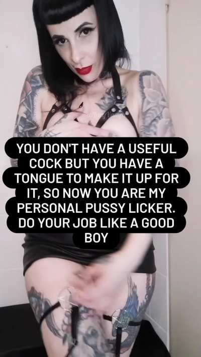 Your job is to please me, whenever and how many times I want it