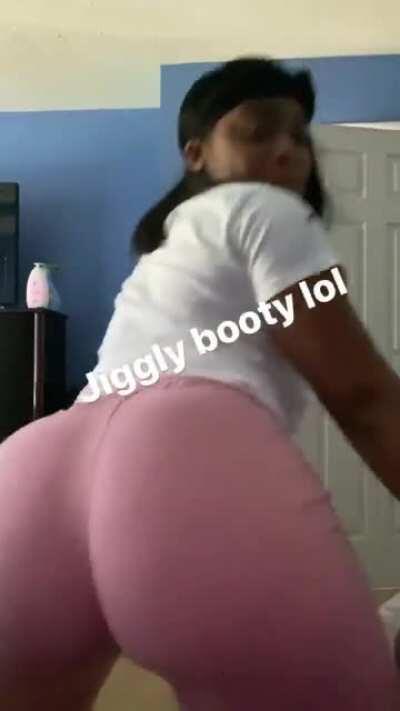 Jiggly booty