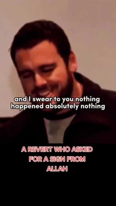 a revert asking Allah SWT for a sign to become Muslim
