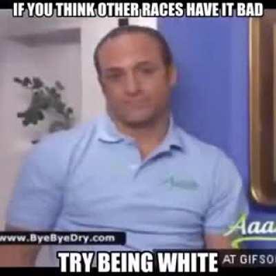 It's Not Easy Being White