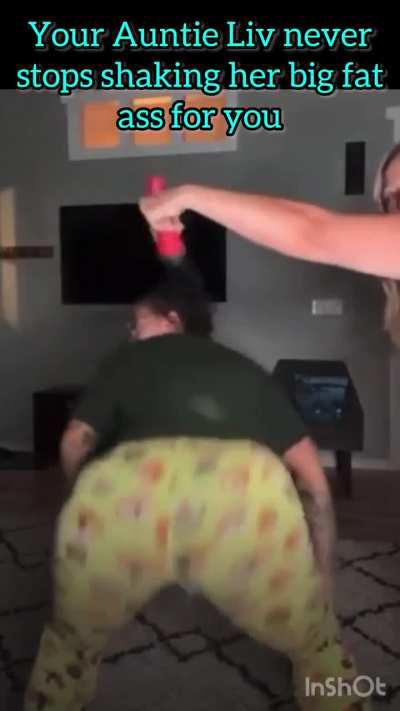 Auntie liv shaking ass