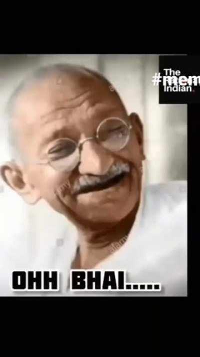 Gandhi Jayanti mubarak ho🥴