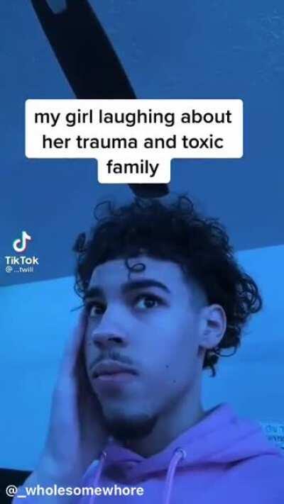 Definitely me laughing and joking about my traumatic childhood while freaking out people.