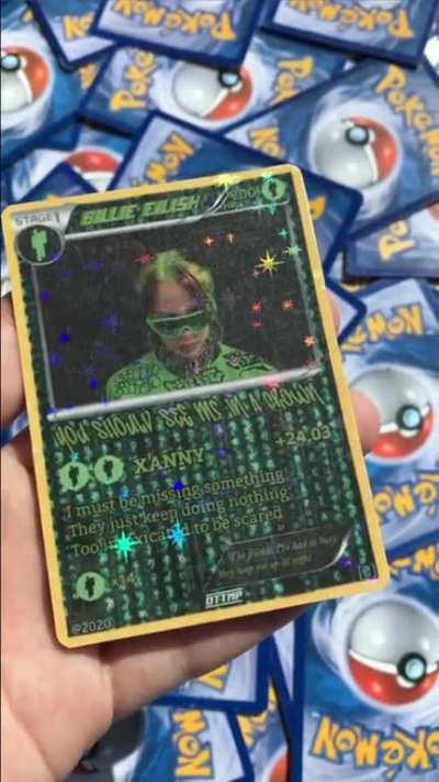I made this custom Billie Eilish Pokemon card today 😎